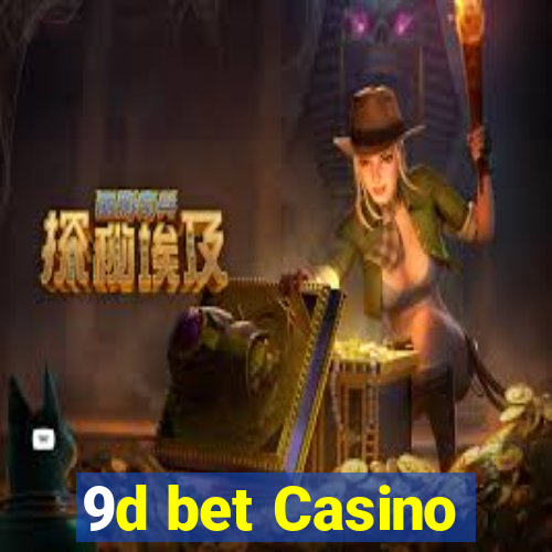 9d bet Casino